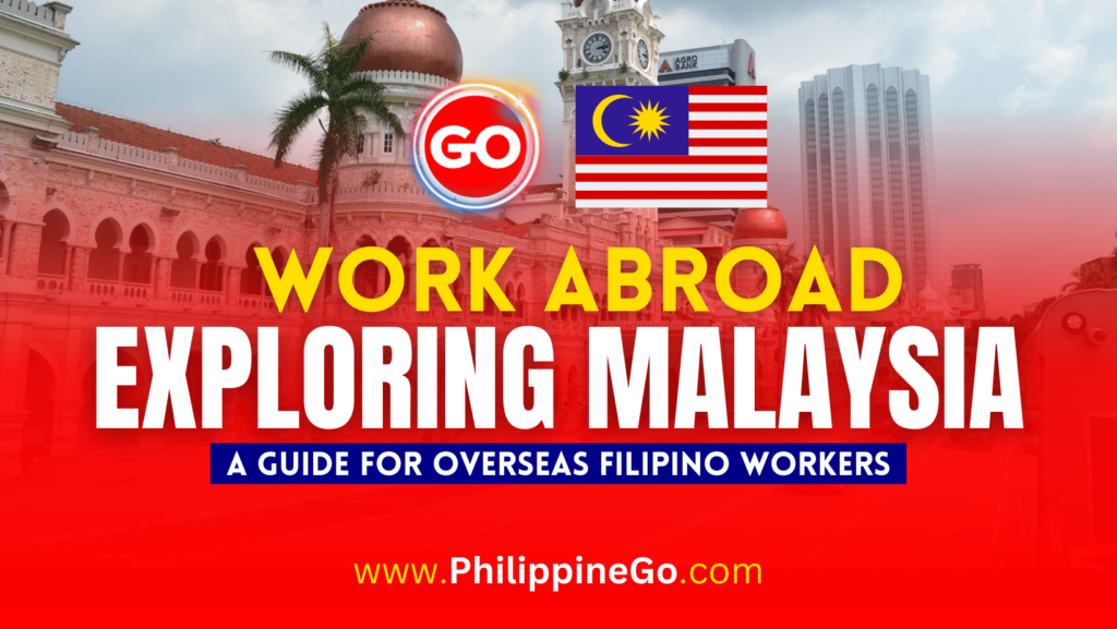 Exploring Malaysia: A Guide For Overseas Filipino Workers | Philippine Go