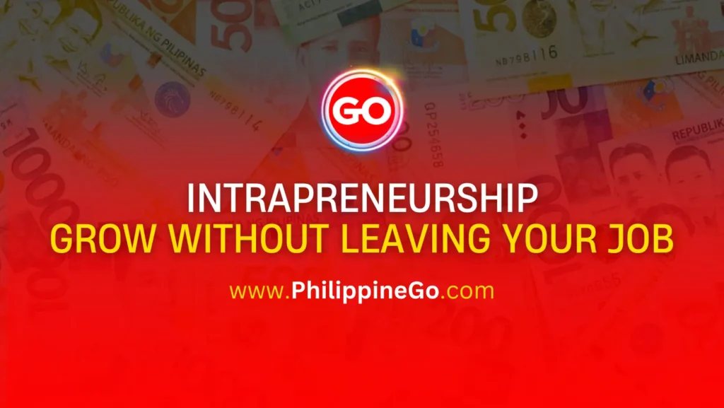 Intrapreneurship – Grow Without Leaving Your Job