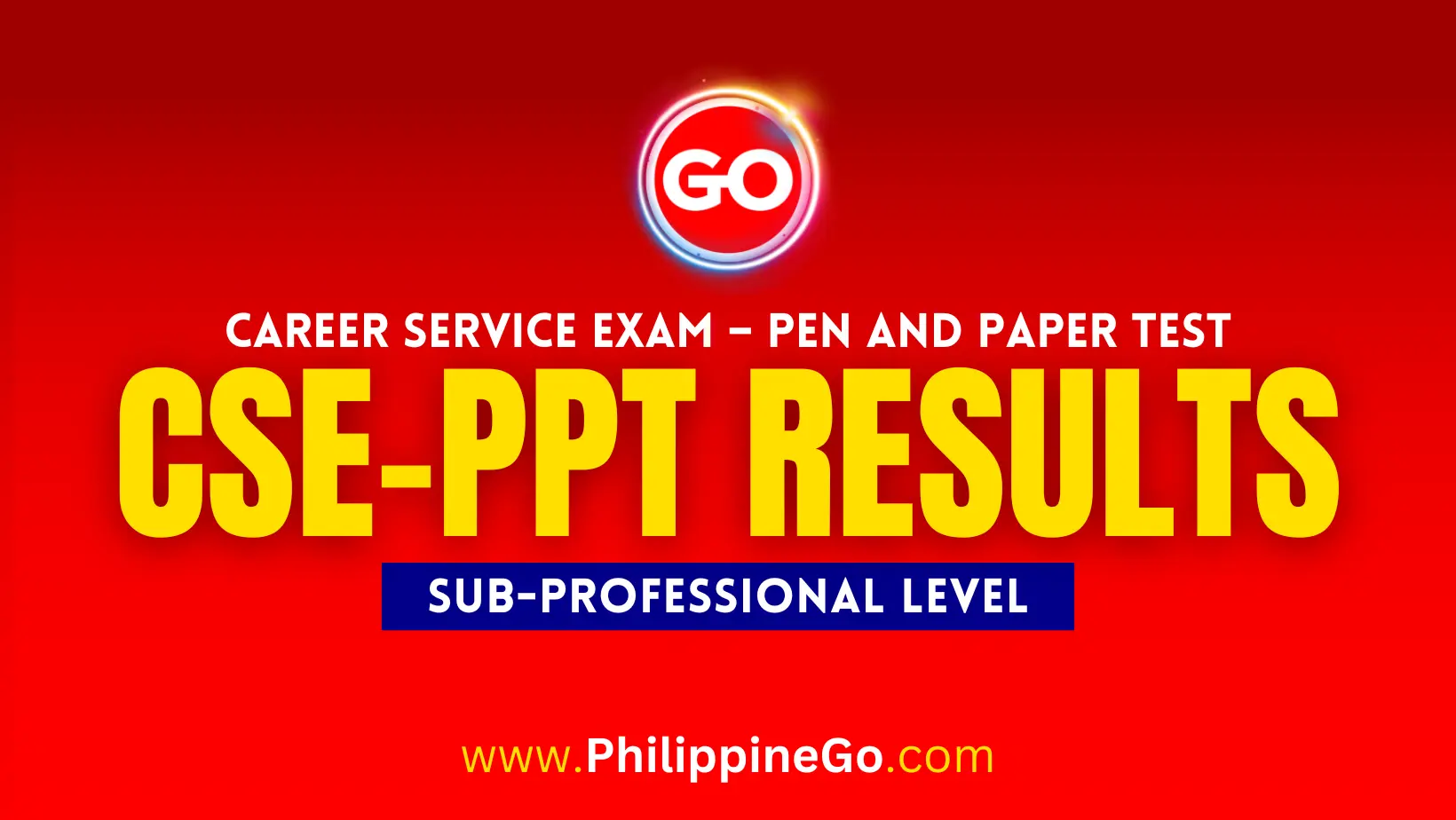 March 2026 CSE-PPT Results (Sub-Professional Level): Career Service Exam – Pen and Paper Test